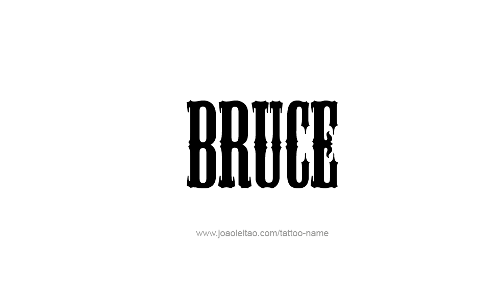 Tattoo Design  Name Bruce   