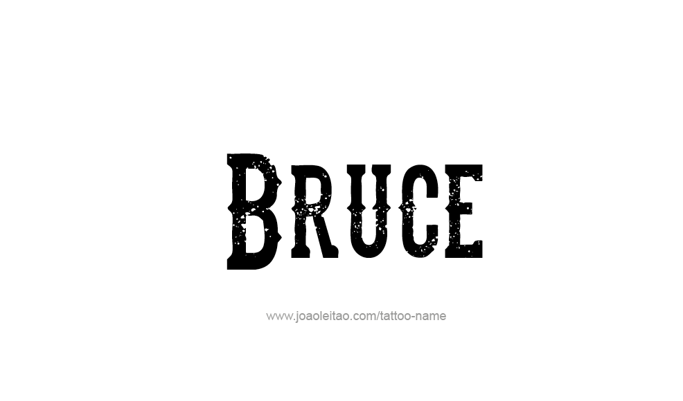 Tattoo Design  Name Bruce   