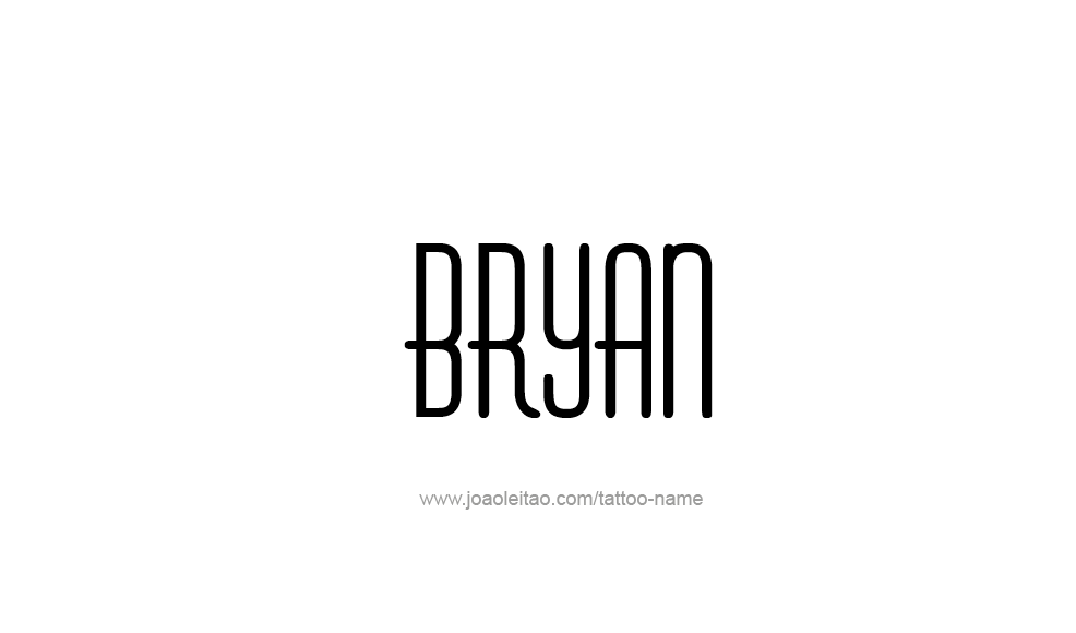 Tattoo Design  Name Bryan   