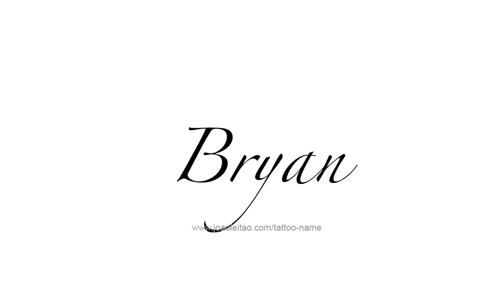 Tattoo Design  Name Bryan   