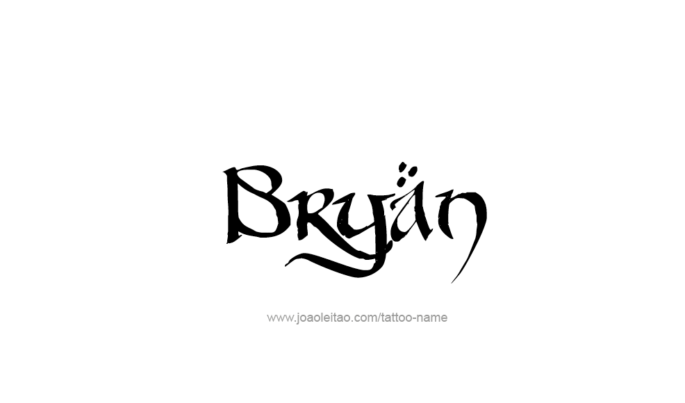 Tattoo Design  Name Bryan   