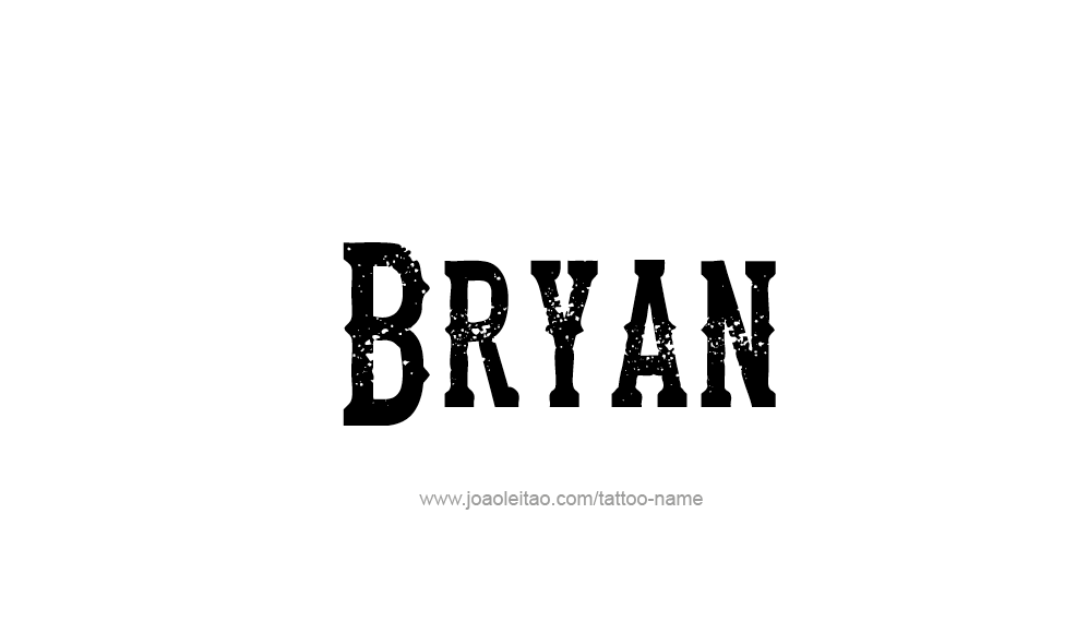 Tattoo Design  Name Bryan   