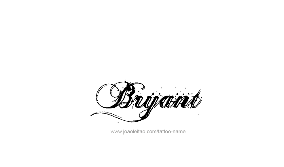 Tattoo Design  Name Bryant   