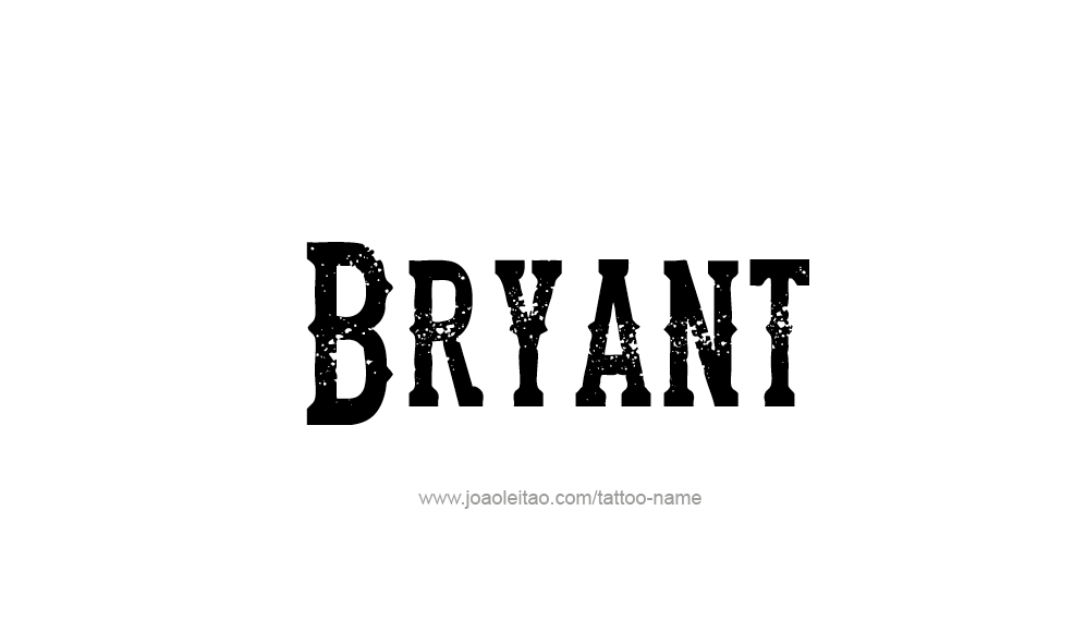 Tattoo Design  Name Bryant   