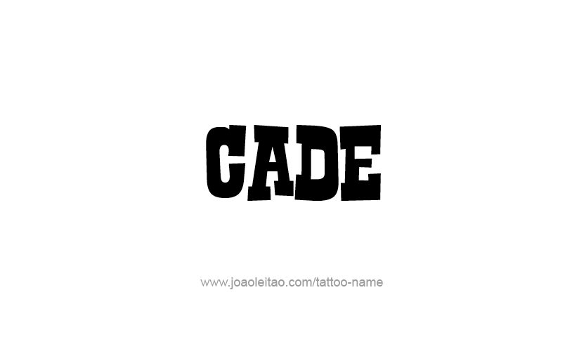 Tattoo Design  Name Cade   