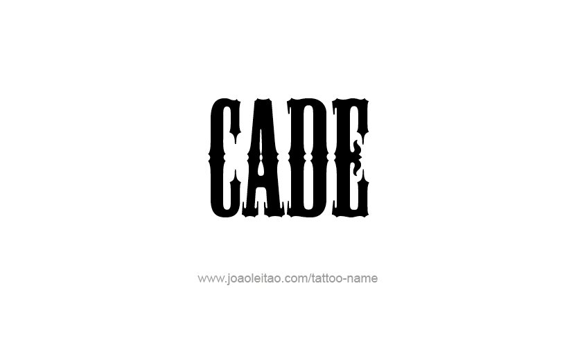 Tattoo Design  Name Cade   