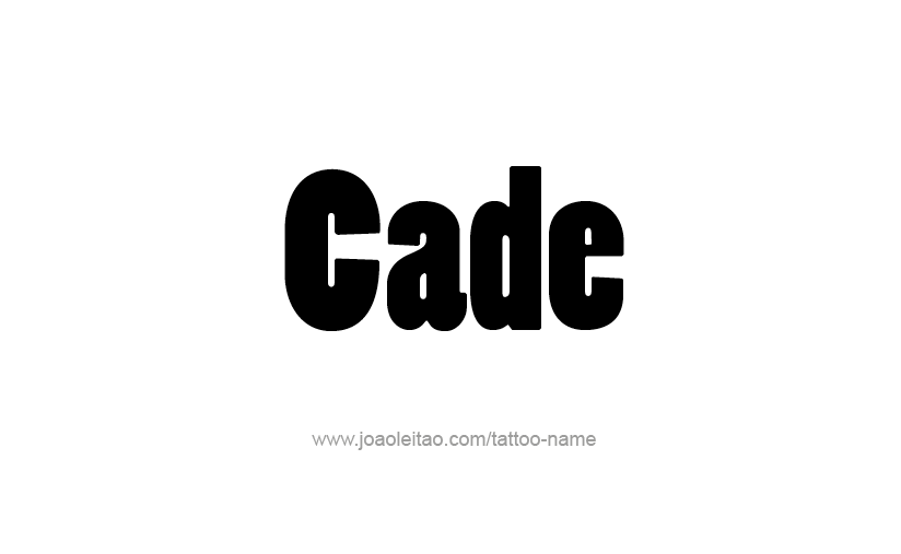 Tattoo Design  Name Cade   