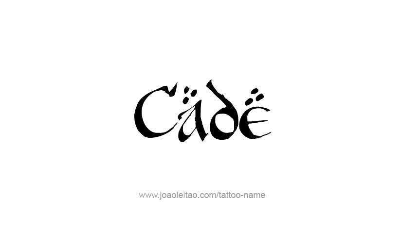 Tattoo Design  Name Cade   