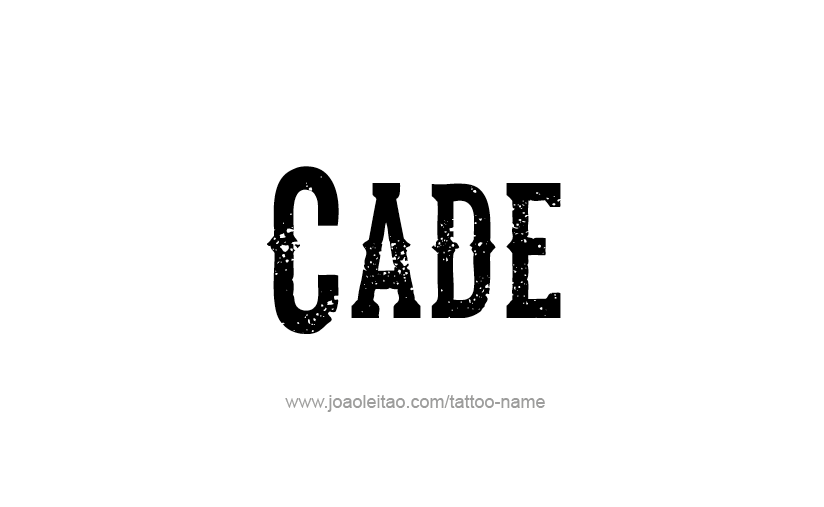 Tattoo Design  Name Cade   