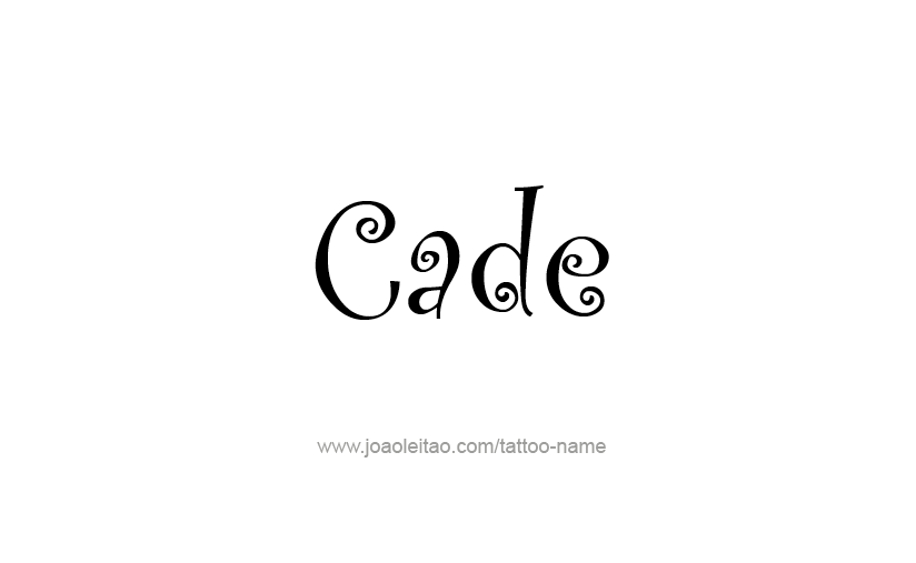 Tattoo Design  Name Cade   