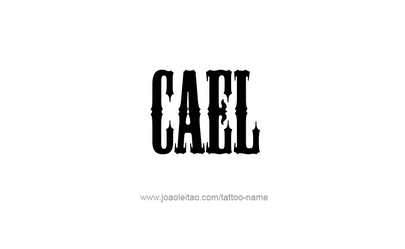 Tattoo Design  Name Cael   