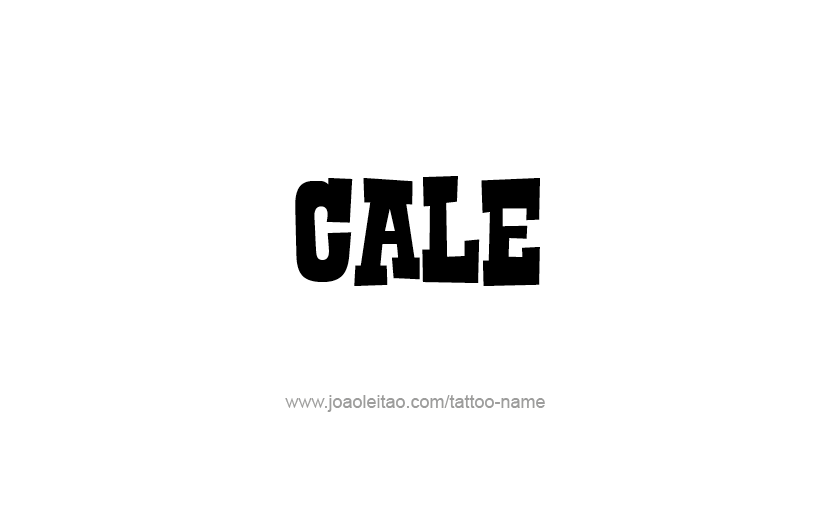 Tattoo Design  Name Cale   