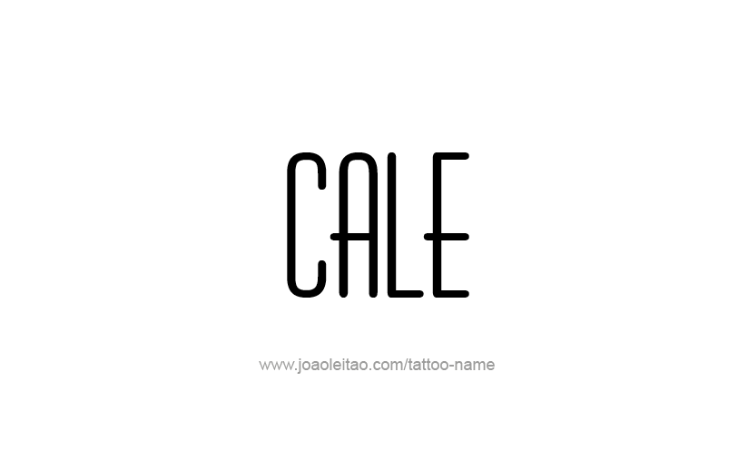 Tattoo Design  Name Cale   