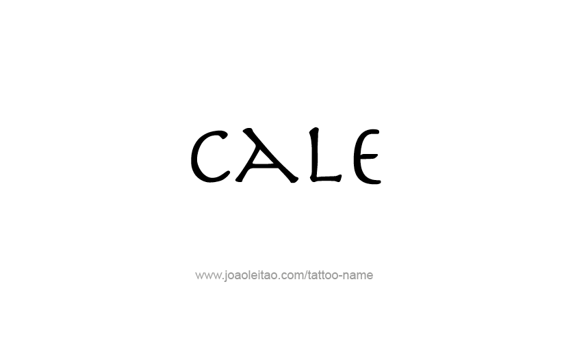 Tattoo Design  Name Cale   