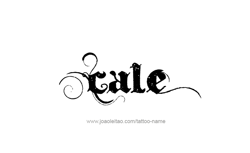 Tattoo Design  Name Cale   
