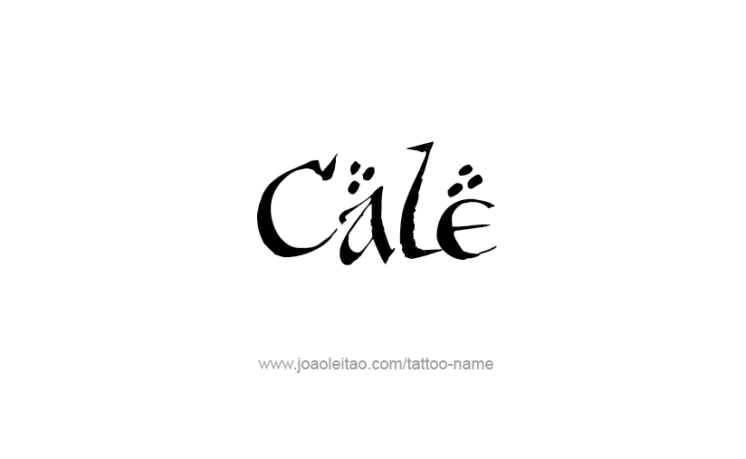 Tattoo Design  Name Cale   