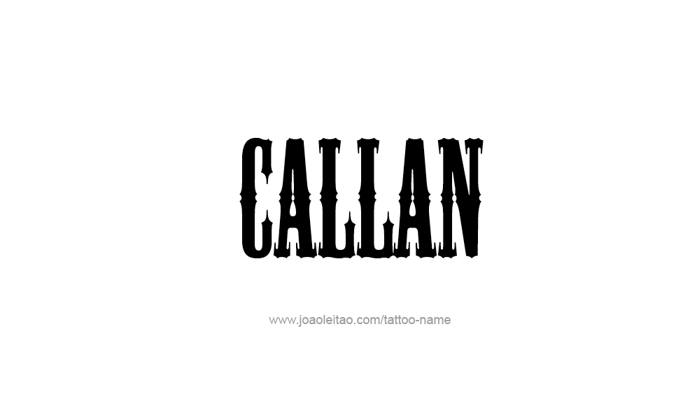 Tattoo Design  Name Callan   