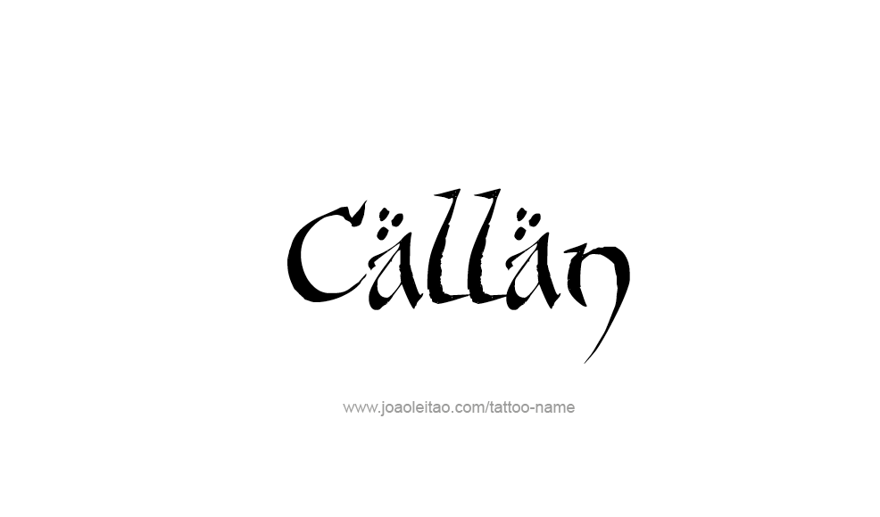 Tattoo Design  Name Callan   