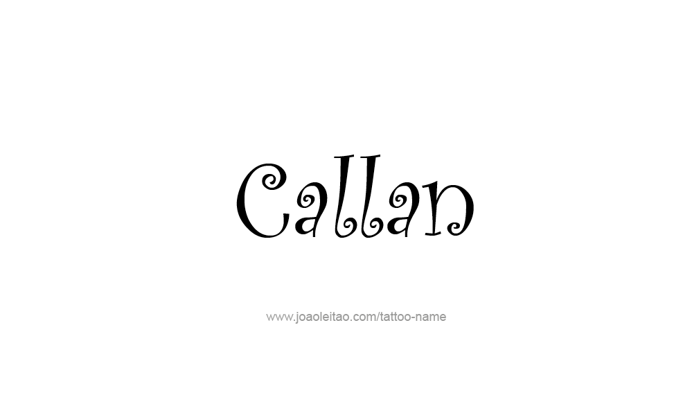 Tattoo Design  Name Callan   