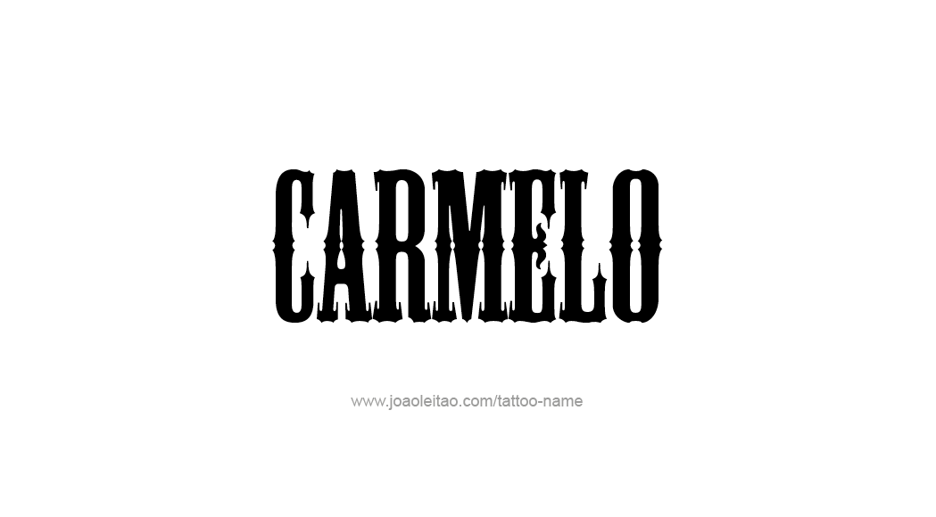 Tattoo Design  Name Carmelo   