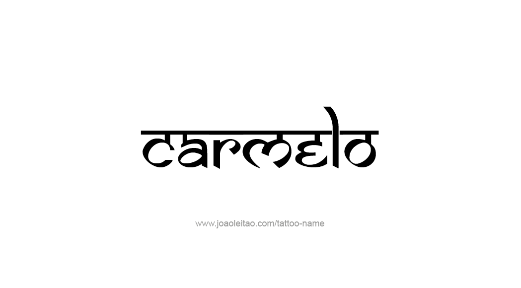 Tattoo Design  Name Carmelo   