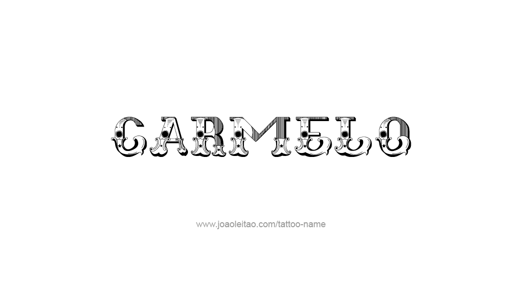 Tattoo Design  Name Carmelo   