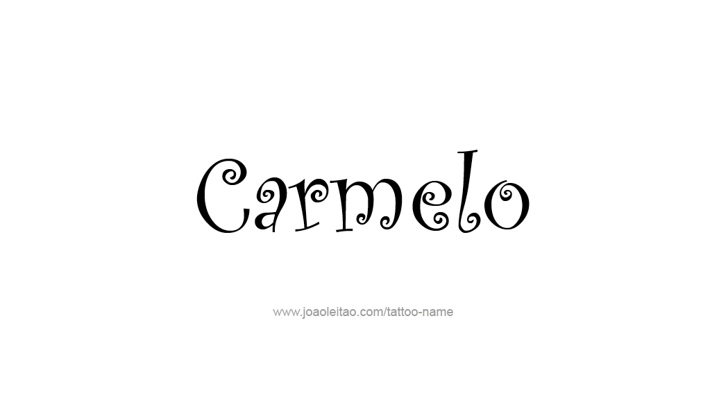 Tattoo Design  Name Carmelo   