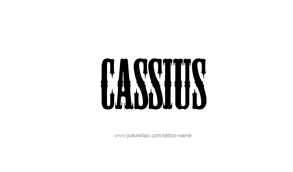 Tattoo Design  Name Cassius   