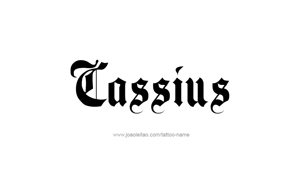 Tattoo Design  Name Cassius   