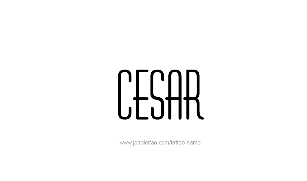 Tattoo Design  Name Cesar   