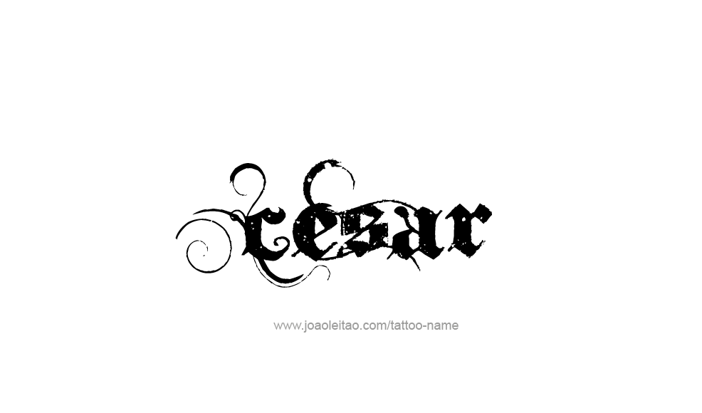 Tattoo Design  Name Cesar   