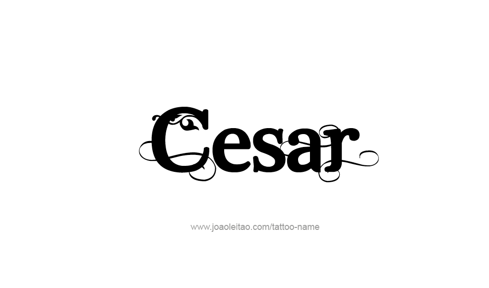 Tattoo Design  Name Cesar   