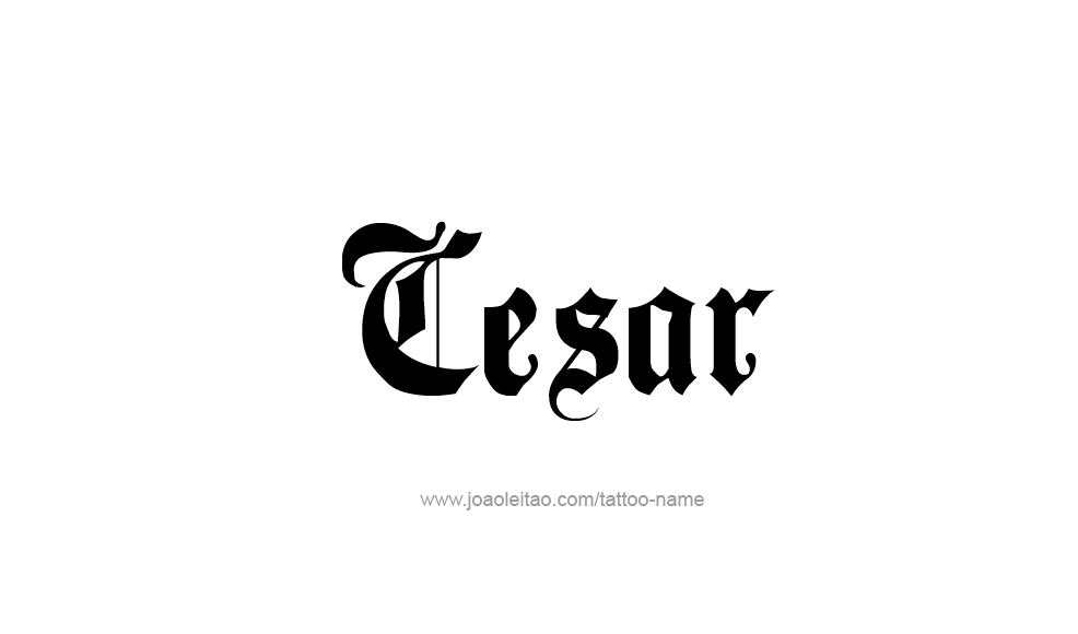 Tattoo Design  Name Cesar   