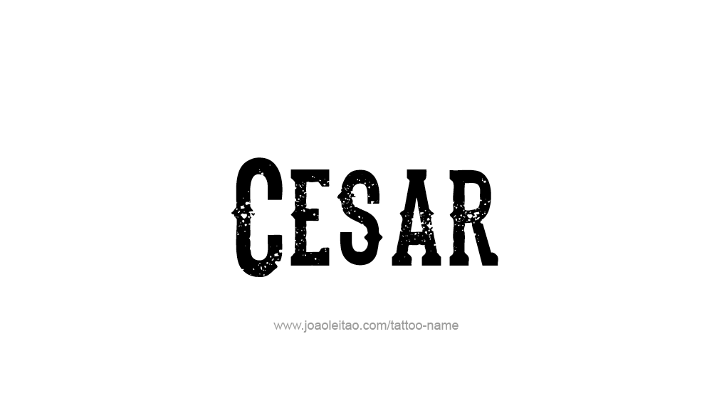 Tattoo Design  Name Cesar   