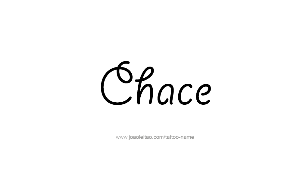 Tattoo Design  Name Chace   