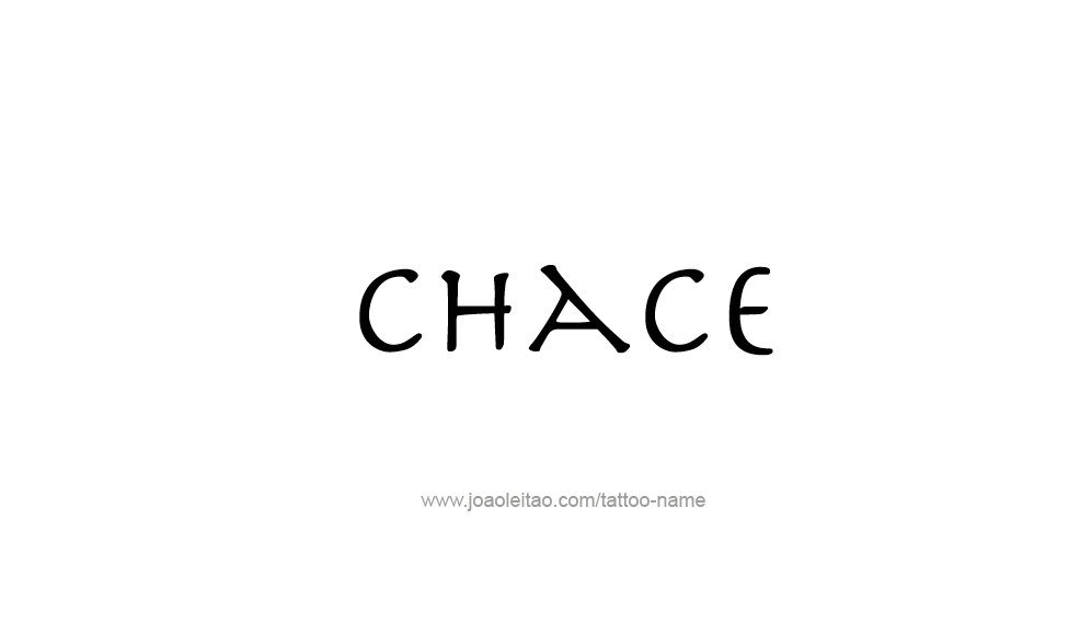 Tattoo Design  Name Chace   