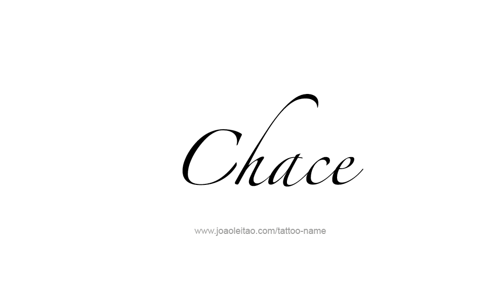 Tattoo Design  Name Chace   