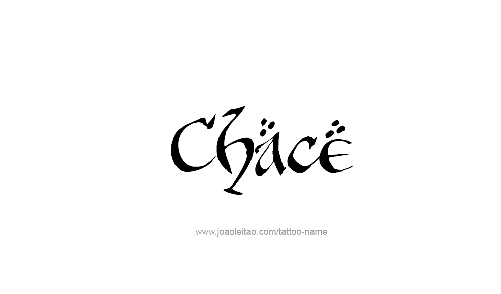 Tattoo Design  Name Chace   