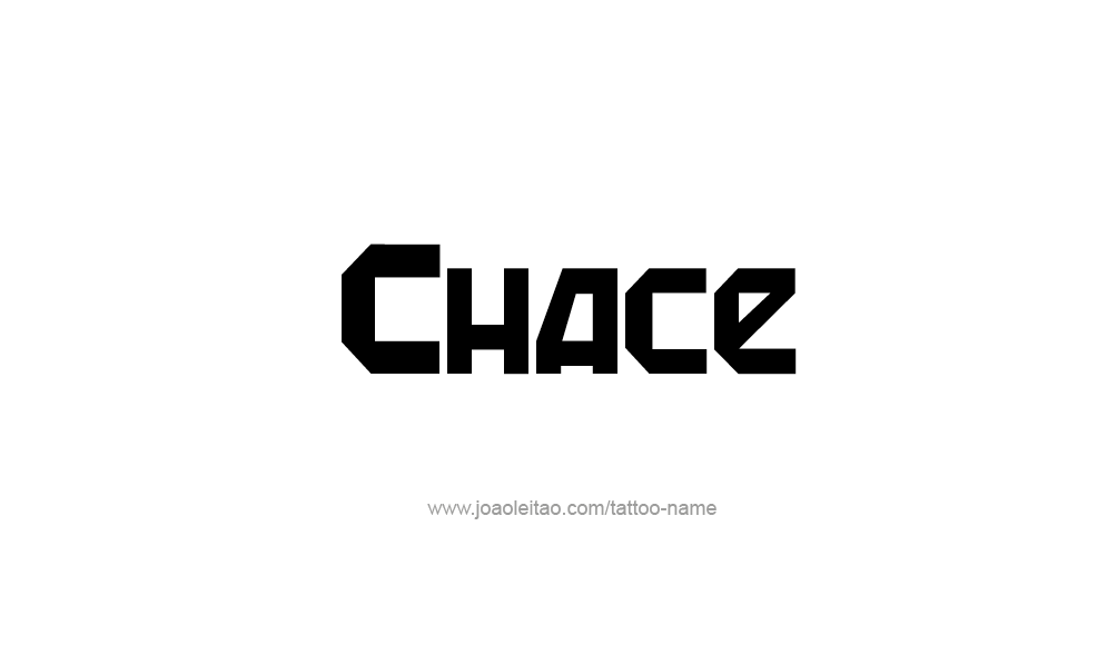 Tattoo Design  Name Chace   