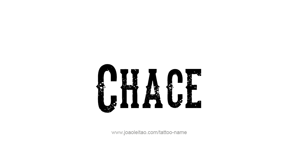 Tattoo Design  Name Chace   