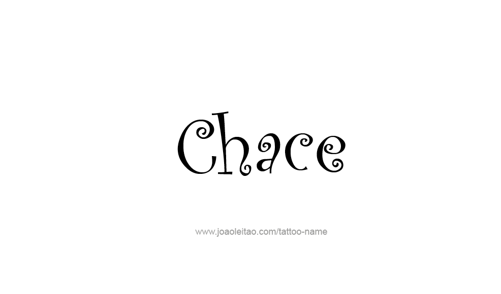 Tattoo Design  Name Chace   