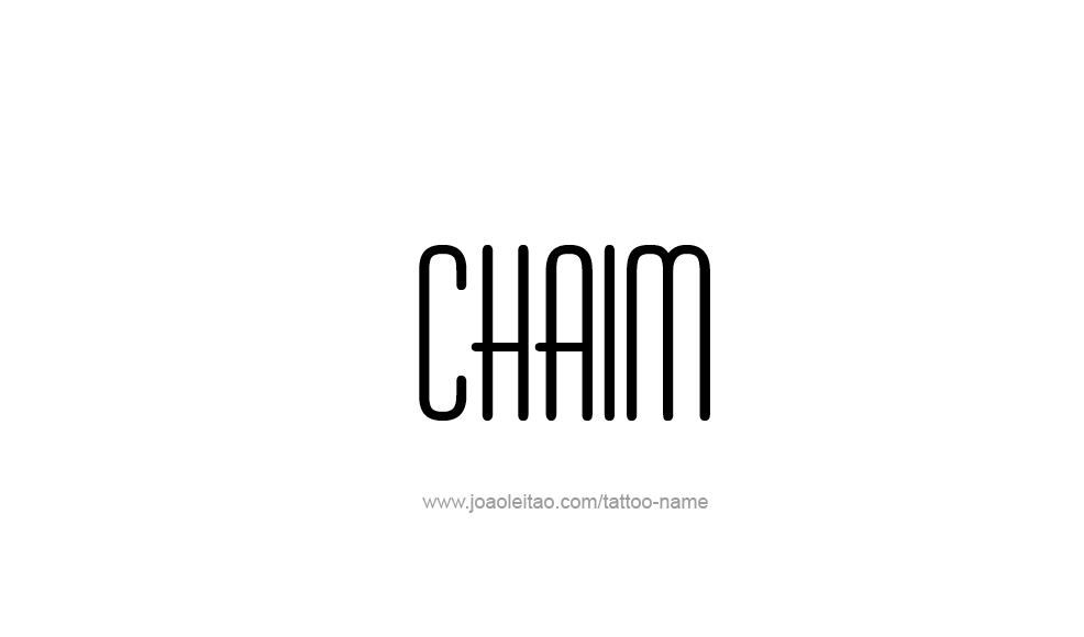 Tattoo Design  Name Chaim   