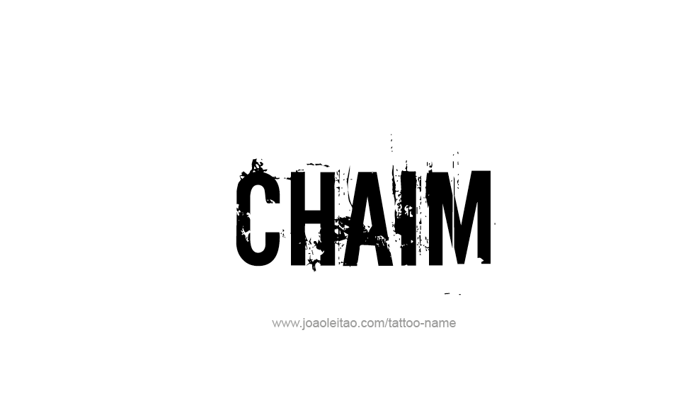 Tattoo Design  Name Chaim   