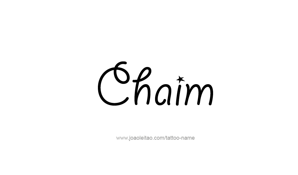 Tattoo Design  Name Chaim   