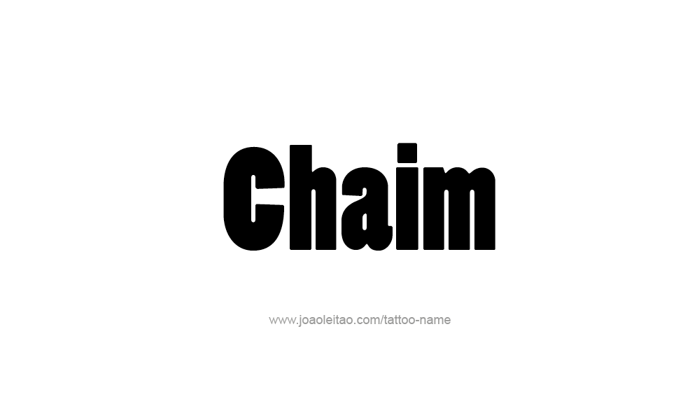 Tattoo Design  Name Chaim   