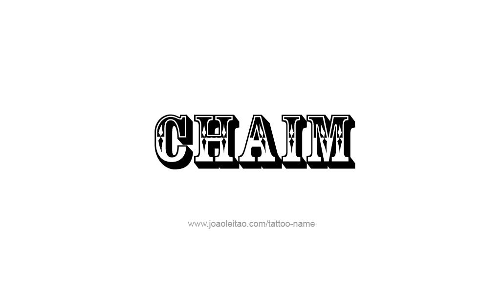 Tattoo Design  Name Chaim   