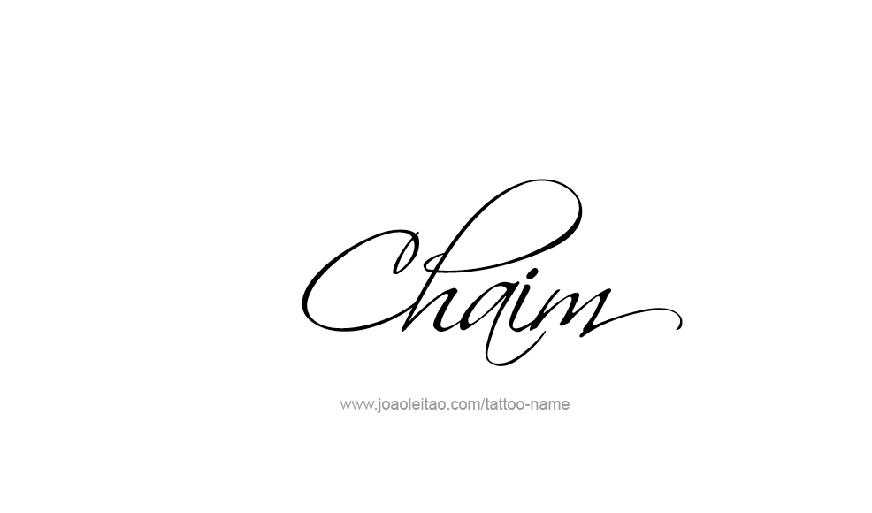 Tattoo Design  Name Chaim   