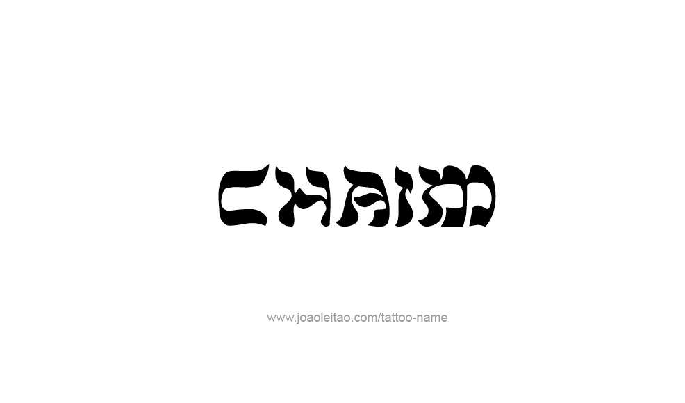 Tattoo Design  Name Chaim   