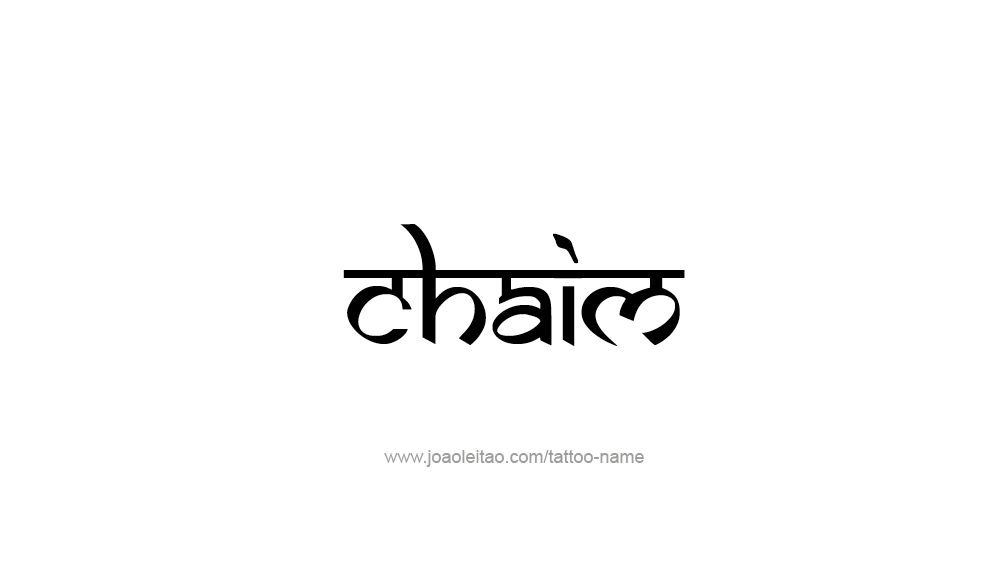 Tattoo Design  Name Chaim   