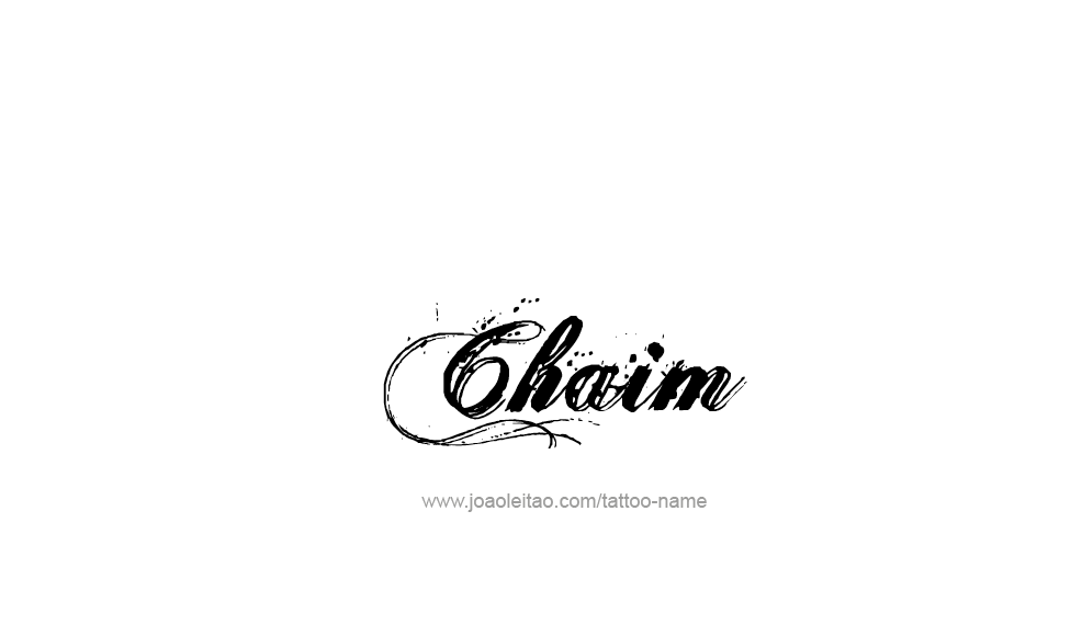 Tattoo Design  Name Chaim   